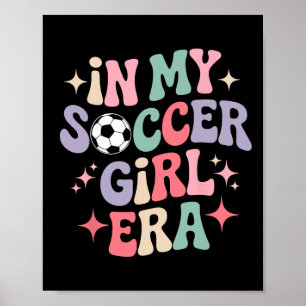 Affiche À l'ère de ma fille footballeuse Tee Groovy Piedll