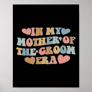Affiche À l'ère de ma mère du marié Maman du marié 3