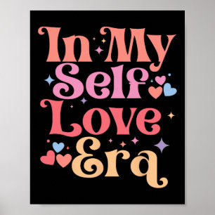 Affiche À l'ère de mon amour-propre Saint-Valentin Cœur Am