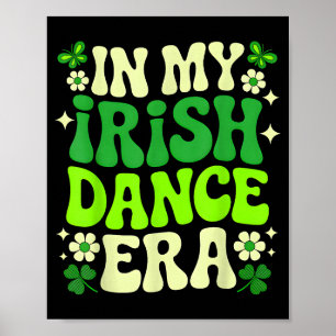 Affiche À mon époque de danse irlandaise Saint-Patrick Fil