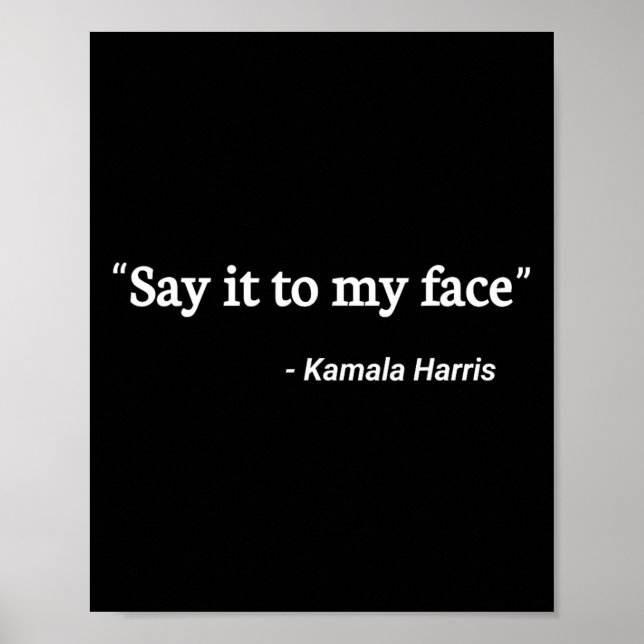 Affiche À Mon Visage Kamala Harris Citation 2 (Devant)
