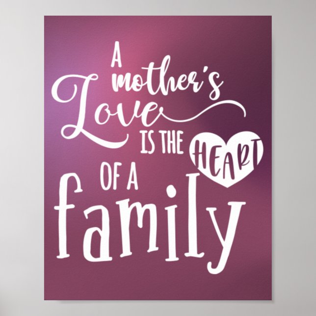 Affiche A Mother's Love Is The Heart Of A Family (Devant)