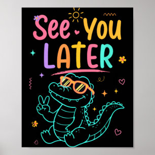 Affiche À plus tard professeur été alligator