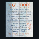 Affiche A Prayer for My Mom<br><div class="desc">Ideal Mother's Day Gift: Make your mom feel extra special with this unforgettable Mother's Day decoration. "mom, I know you've loved me as long as I've lived, but I've loved you my whole life." This love canvas is sure to bring tears to Mom's eyes. Thoughtful Wall Art Decor - Features...</div>