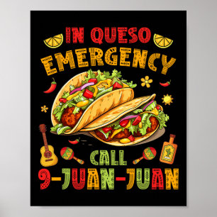 Affiche À Queso Taco Appel d'urgence 9-juan-juan Funny Cin