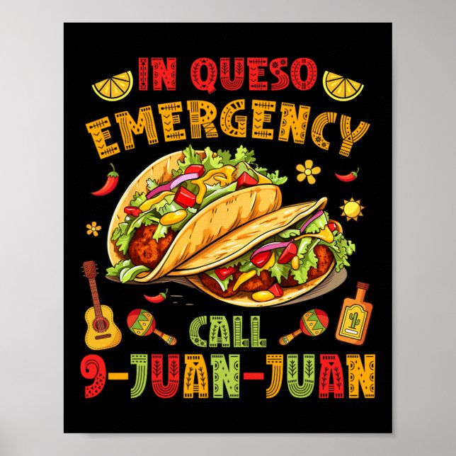Affiche À Queso Taco Appel d'urgence 9-juan-juan Funny Cin (Devant)