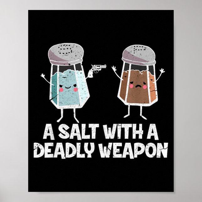 Affiche A Salt With A Deadly Wean Funny Food Pun Gun Kawai (Devant)