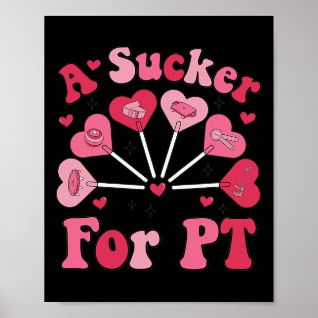 Affiche A Sucker For Pt Physical Therapy Valentine's Day P (Devant)