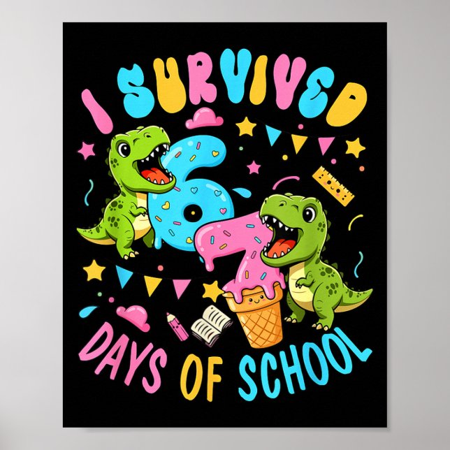 Affiche A survécu 67 jours d'école T-rexes drôle Six Sept (Devant)
