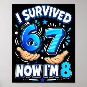 Affiche A survécu à 6 7 8 8e anniversaire garçons drôle 8