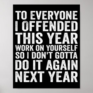 Affiche À tous ceux que j'ai offensés cette année Humour s