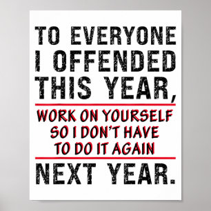 Affiche À tous ceux que j'ai offensés cette année, travail