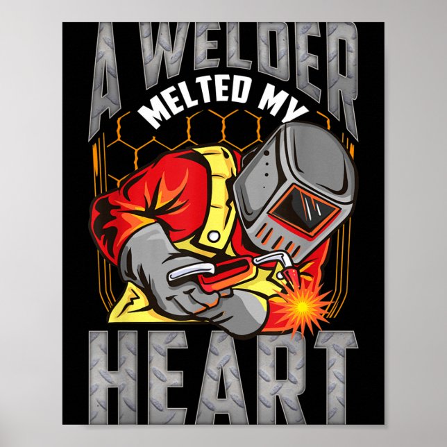 Affiche A Welder Melted My Heart Valentine Wife Girlfriend (Devant)