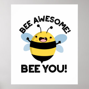 Affiche Abeille Awesome Abeille Vous Pun Insecte Positif