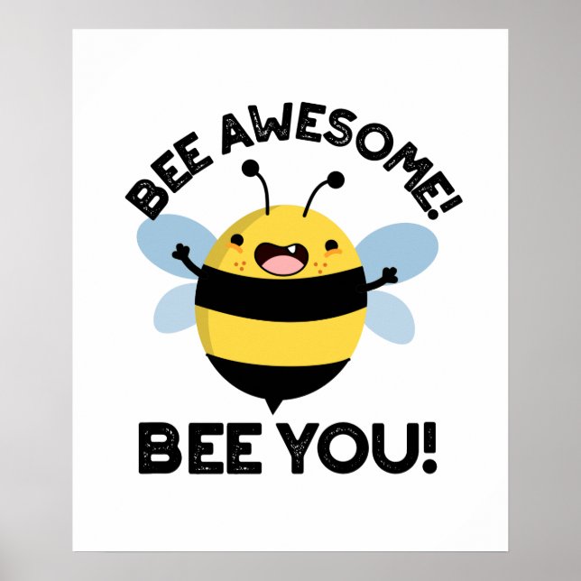 Affiche Abeille Awesome Abeille Vous Pun Insecte Positif (Devant)