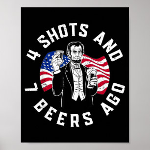 Affiche Abraham Lincoln il y a 4 shots et 7 bières à boire