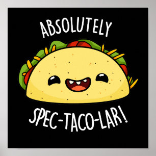 Affiche Absolument Spec-Taco-Lar Funny Taco Pun Dark BG