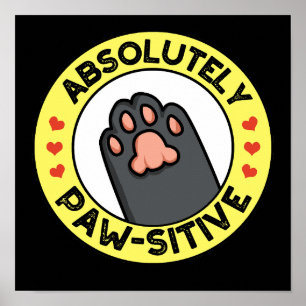 Affiche Absolutely Pawsitive Funny Paw Badge Pun Dark BG