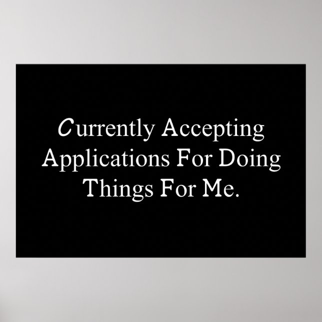 Affiche Accepting Applications Funny Help Me Do Things (Devant)