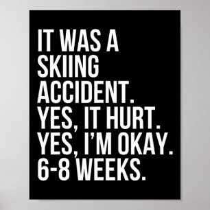 Affiche Accident de ski Oui Blessure 6-8 Semaines Drôle Os