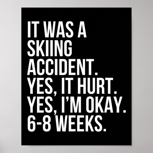 Affiche Accident de ski Oui Blessure 6-8 Semaines Drôle Os (Devant)