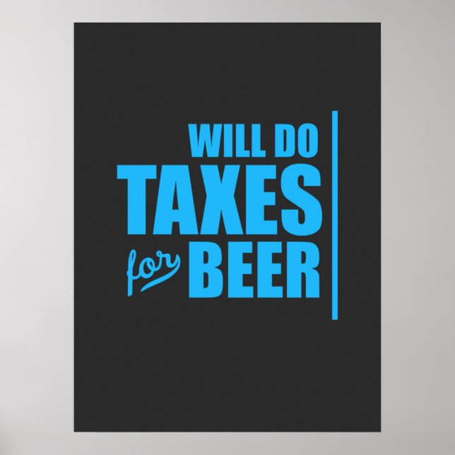 Affiche Accountant Will Do Taxes For Beer (Devant)