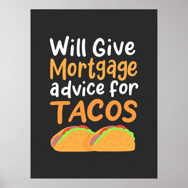Affiche Accountant Will Give Mortgage Advice For Tacos (Devant)