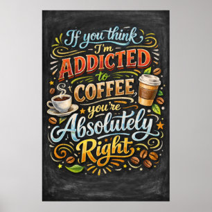 Affiche Accro au café, absolument ! Typographie artistique