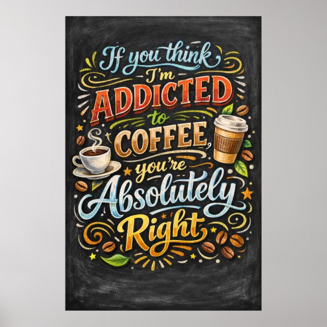 Affiche Accro au café, absolument ! Typographie artistique (Devant)