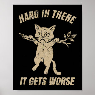 Affiche Accroche-toi, ça empire Sarcasme Rétro Chat Drôle