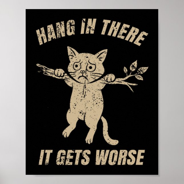Affiche Accroche-toi, ça empire Sarcasme Rétro Chat Drôle (Devant)