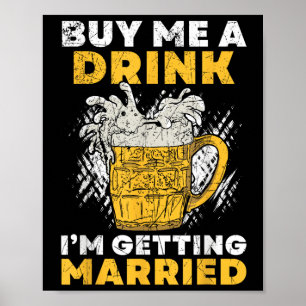 Affiche Achetez-moi un verre Je me marie Groom Groomsqua