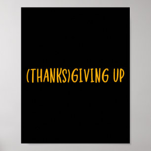 Affiche Action de grâce abandonne drôle de Thanksgiving