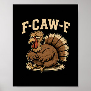 Affiche Action de grâce F Caw F Dinde Drôle Fcawf Glouglou
