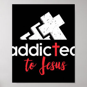 Affiche Addicé à Jésus - Christian Hommes Cadeaux femmes T