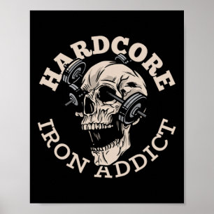 Affiche Addict hardcore Iron