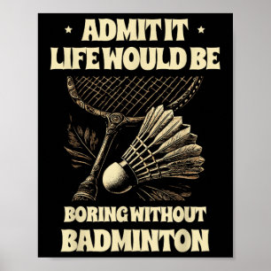 Affiche Admettez-le La Vie Serait Ennuyeuse Sans Pl De Bad