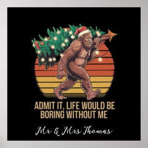 Affiche Admettre Que La Vie Serait Ennuyante Sans Moi