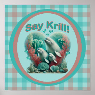 Affiche Adorable "Say Krill" Baleine Portrait de famille
