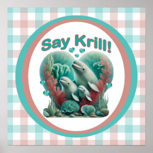 Affiche Adorable "Say Krill" Baleine Portrait de famille