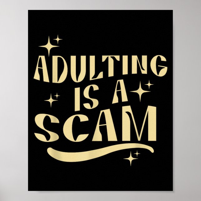 Affiche Adulting Is A Scam,funny Sarcastic Sublimation Gif (Devant)