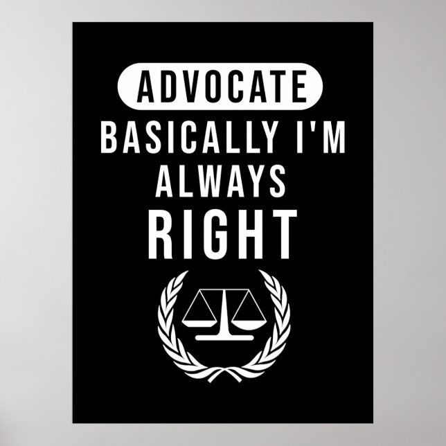 Affiche Advocate Basically Lawyer Is Always Right (Devant)