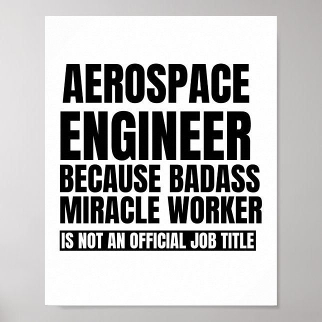 Affiche Aerospace engineer because bacause miracle worker  (Devant)