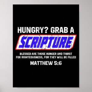 Affiche Affamé saisissez une Écriture, Matthieu 5 6, verse