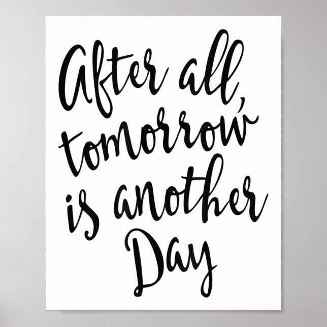 Affiche After All Tomorrow Is Another Day Motivational _1  (Devant)