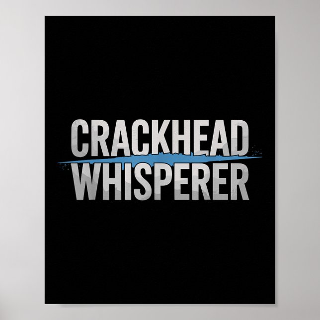 Affiche Agent de police de Crackhead Whisperer (Devant)