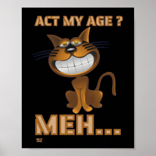 Affiche "AGIS MON ÂGE ? MEH..." drôle cadeau d'anniversair