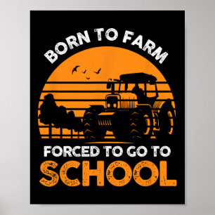 Affiche Agriculteur Né À La Ferme Obligé D'Aller À L'École