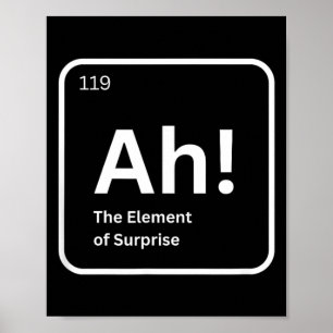 Affiche Ah L'élément De Surprise Drôle Chimie Science