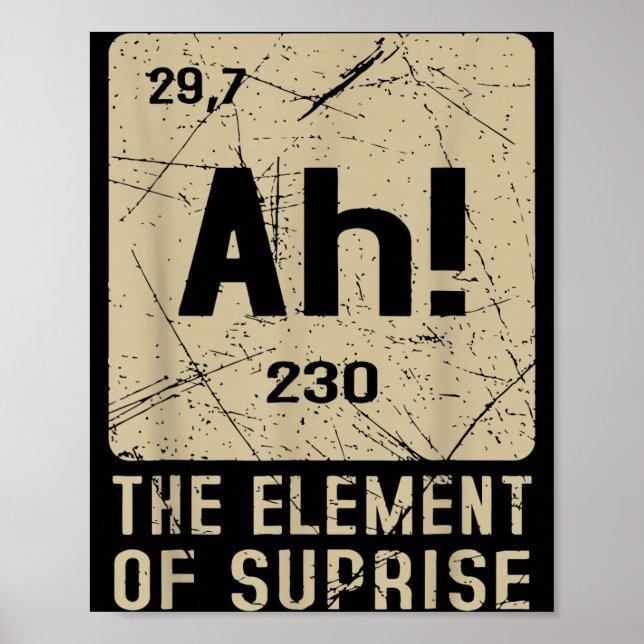 Affiche Ah l'élément de surprise Drôle de chimie Science (Devant)